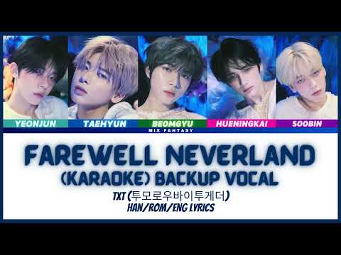 TXT (투모로우바이투게더) - Farewell Neverland (Han/Rom/Eng Lyrics) KARAOKE Instrumental with BACKUP VOCAL