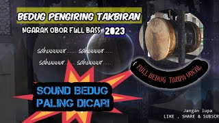 Download lagu CEK SOUND BEDUG PENGIRING TAKBIRAN tanpa vocal mp3