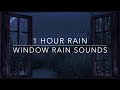 Heavy Rain And Thunder Window Rain Sound 1 Hour Rain Sounds For Sleep Green Noise
