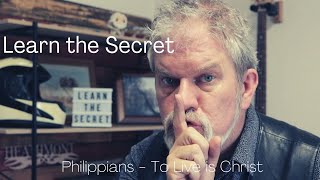 Learn the secret. Philippians 4:11-12