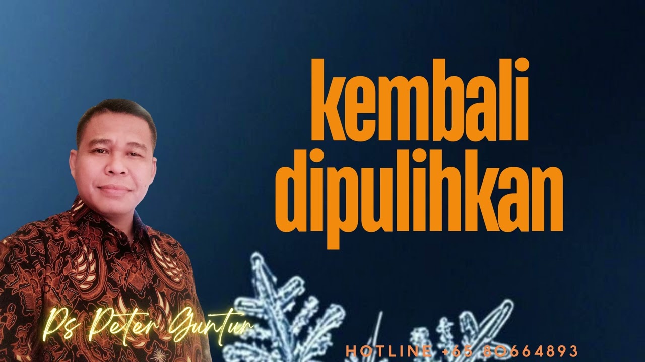 KEMBALI DIPULIHKAN -  PETER GUNTUR