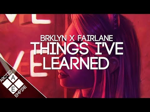BRKLYN & Fairlane - Things I've Learned Feat. Jocelyn Alice | Electronic