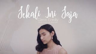 Glenn Fredly - Sekali ini Saja (Andri Guitara ft Jeanriani) cover