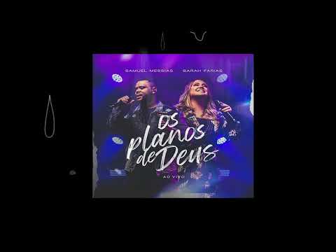Samuel Messias e Sarah Farias - Os Planos de Deus