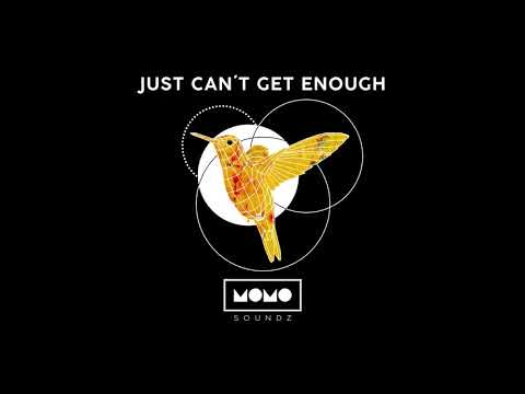 MOMO Soundz  - Just Can't Get Enough (Official Audio)