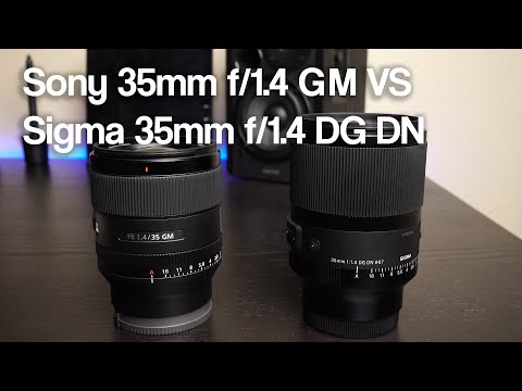 Sony 35mm F/1.4 GM VS Sigma 35mm F/1.4 DG DN