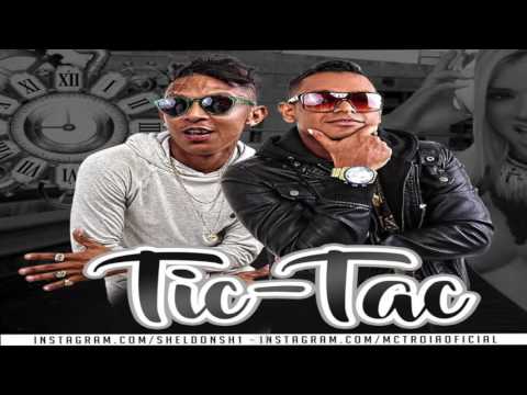 MC TROIA E MC SHELDON - TIC TAC - MÚSICA NOVA