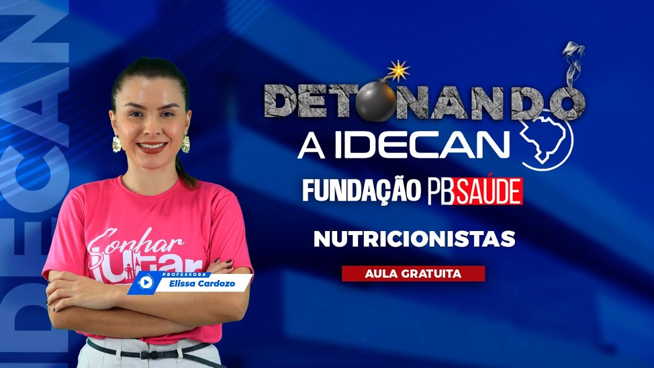 Detonando a IDECAN - Nutricionista | Fundação PB Saúde