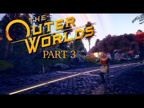 The Outer Worlds || Gameplay || Xbox One X || Part 3