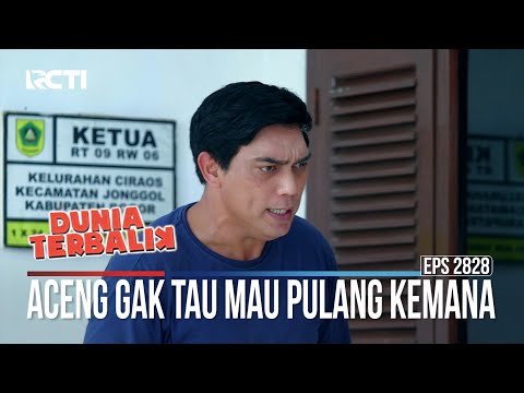 Aceng Gak Tau Mau Pulang Kemana - Dunia Terbalik