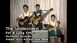 For A Long Time - The Undecided