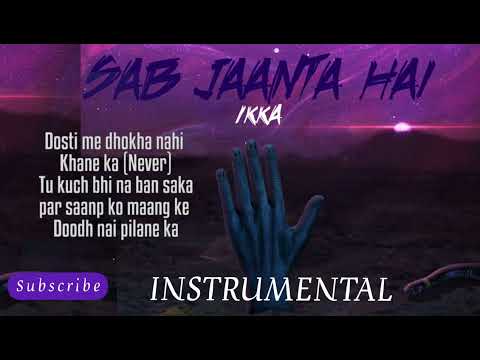 SAB JAANTA HAI - IKKA (Official Instrumental lyrics Video) | Underground Yogi