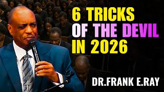 Dr. Frank E. Ray Sermons  - The Sermon That Will Decide Your Entire Life in 2026
