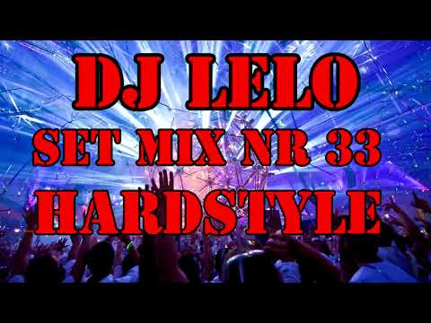 DJ Lelo Set Mix Nr 33 Hardstyle (2018)
