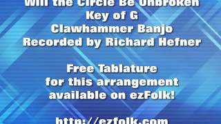 Will the Circle Be Unbroken - Clawhammer Banjo Tablature