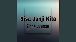 Download lagu Sisa Janji Kita mp3