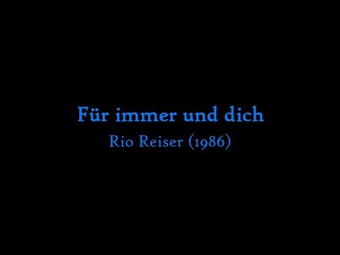 Für immer und dich (Text) - Rio Reiser