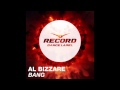 Al Bizzare - Bang | Record Dance Label 