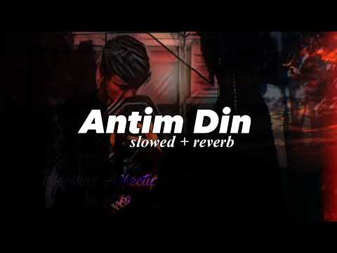 Pakku Panda - Antim Dinn (Lyrics) Slowed and Reverb
