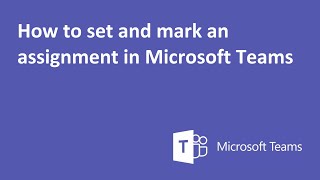 How to set and mark an assignment in Microsoft Teams