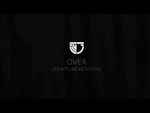 Flu&B - Over (Fewture Version)