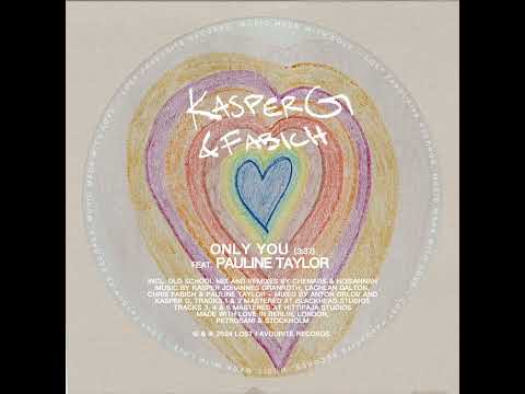 Kasper G & Fabich - Only You ft. Pauline Taylor (Hosiannah Ystävä Edit)
