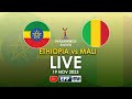 #LIVE | ETHIOPIA vs MALI - U20 WWCQ (2nd leg)