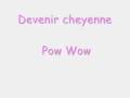 Devenir cheyenne - Pow Wow 