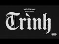 HIEUTHUHAI - TRÌNH (prod. by Kewtiie)