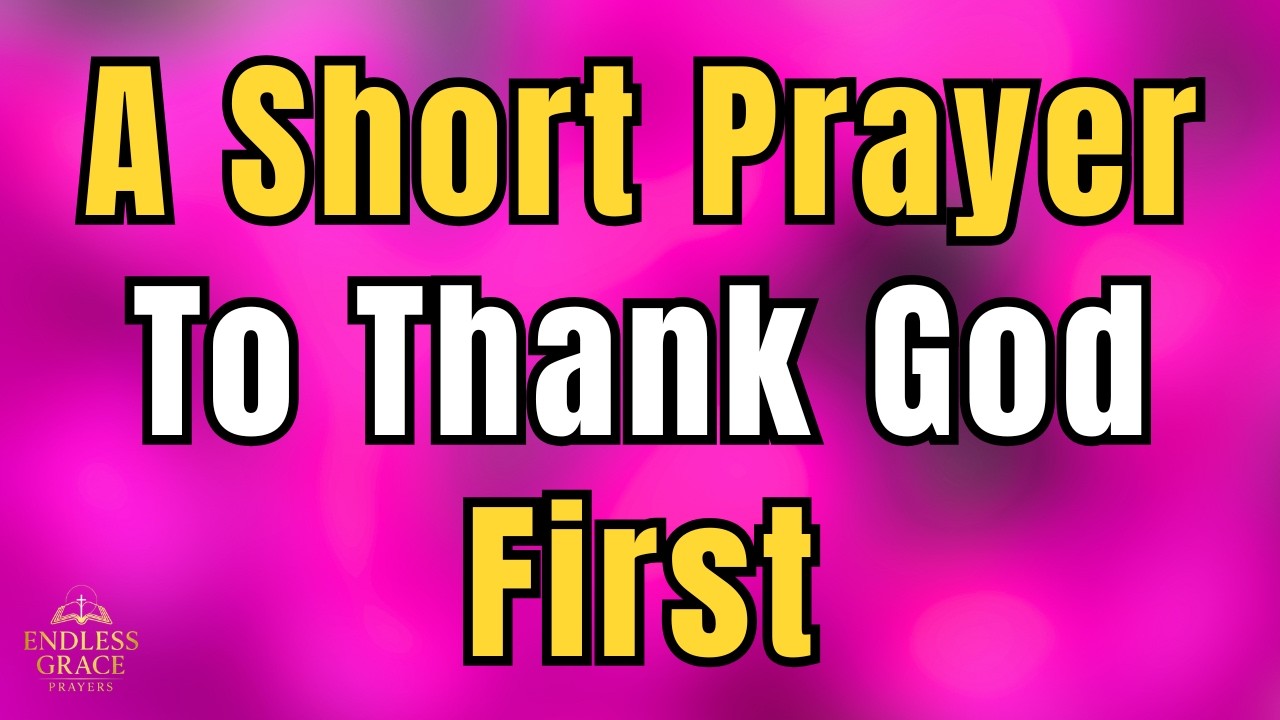 Thank God First and Watch What Happens | A Powerful Morning Prayer of Gratitude