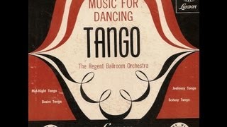 Midnight Tango THE REGENT BALLROOM ORCHESTRA