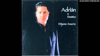 Adrian Y Destino - Yo Sin Tu Amor