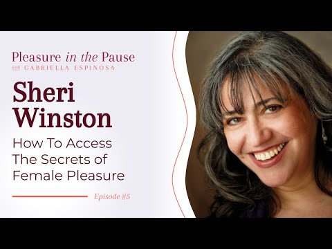 How To Access The Secrets of Female Pleasure with Sheri Winston (Ep 5)