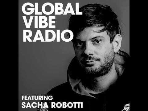 Sacha Robotti - Global Vibe Radio Mix (Slothacid Records)