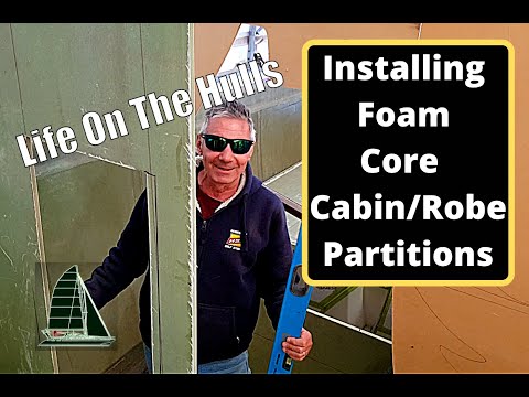 Ep119 Foam Core Cabin Partitions - Life On The Hulls - Fibreglass Catamaran Building