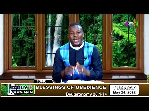 DAILY FOUNTAIN DEVOTIONAL OF MAY 24, 2022 - THE REV'D CANON GODWIN OMANAYIM