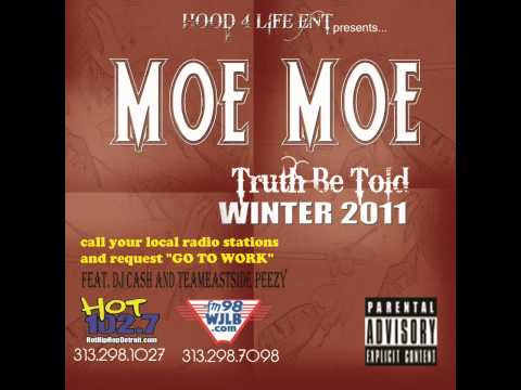 Moe Moe - Go To Work ft. Dj Cash & TeamEastside Peezy