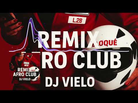 Dj Vielo X Bloqué (Gims & L2B) Remix Afro Club