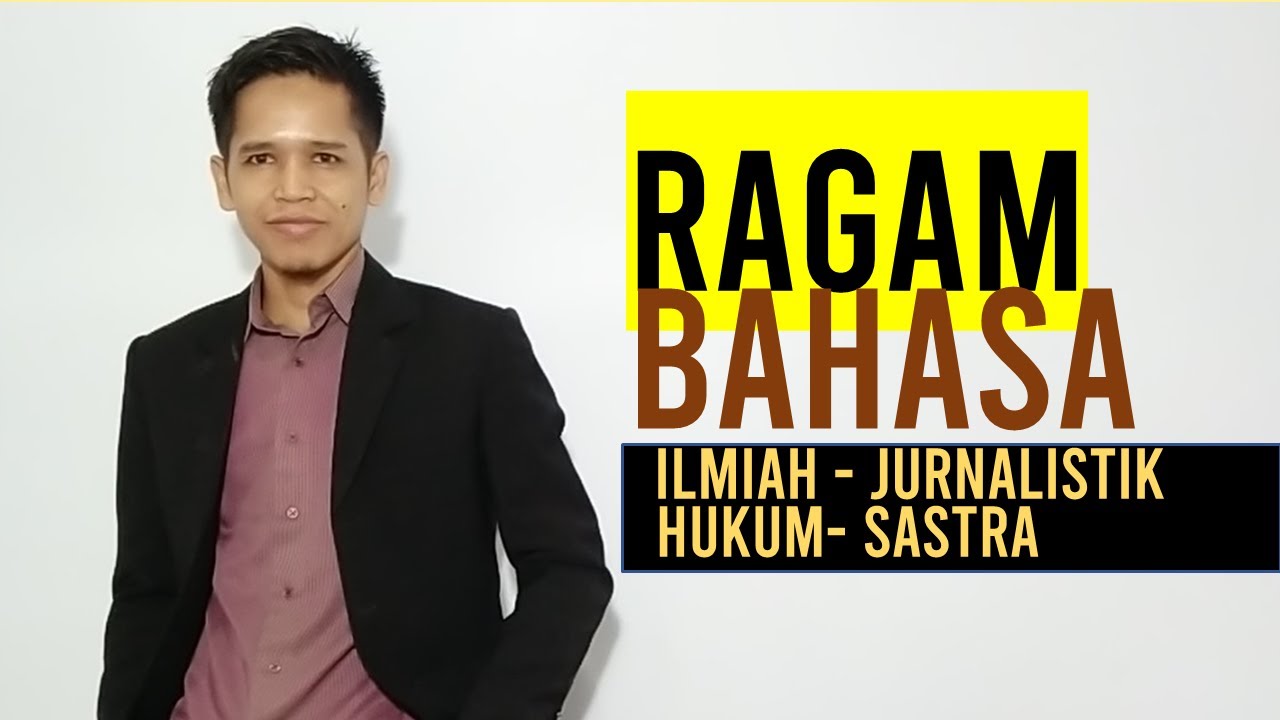 Ragam Bahasa: Ilmiah, Jurnalistik, Hukum, dan Sastra