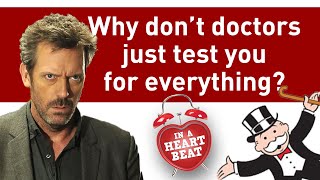 Why is diagnosing hard? Just send off every test - you'll get the answer!