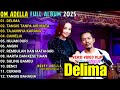 DELIMA TASYA ROSMALA FULL ALBUM TERBARU 2025 OM ADELLA TERBARU 2025