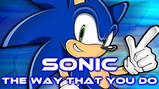 Sonic - The Way That You Do [With Lyrics]