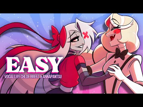 Easy (Hazbin Hotel) - Cover by Chloe & @annapantsu