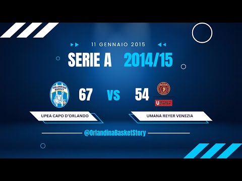 Upea Capo d'Orlando - Umana Reyer Venezia | 11 Gennaio 2015