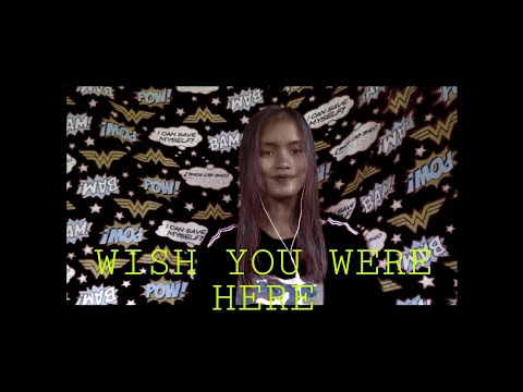 Wish you were here by: avril lavigne (cover by lilibeth)