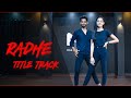 Radhe Title Track | Radhe - Your Most Wanted Bhai | Salman Khan & Disha Patani | Right Direction