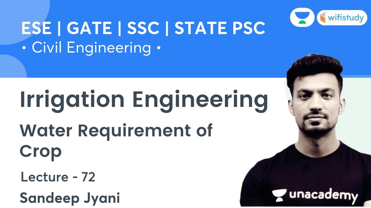 Water Requirement of Crop | Irrigation Engg. | Day -72 | Civil Engg. | SSC, GATE & ESE | Sandeep Sir
