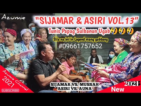 Sijamar & Asiri Vol.13 - Tunis Pa hadjiun  | Lingkud Hika 2 | Tausug Traditional Song 2021