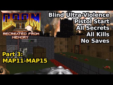 Doom II But Something's Not Right - Part 3: MAP11-MAP15 (Blind Ultra-Violence 100%)