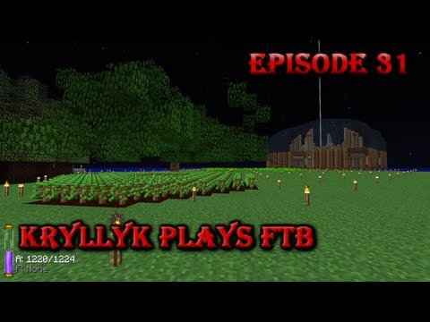 Kryllyk Plays FTB - Ep. 31 - Multi Farm Tree and Crop